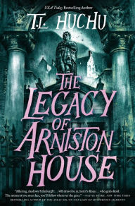 Title: The Legacy of Arniston House, Author: T. L. Huchu