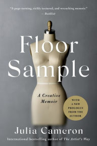 Pdb ebook downloads Floor Sample: A Creative Memoir 9781250883957 by Julia Cameron, Julia Cameron RTF PDF