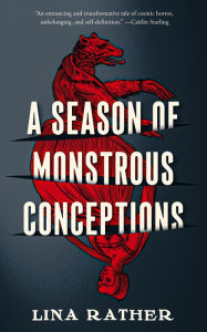Title: A Season of Monstrous Conceptions, Author: Lina Rather