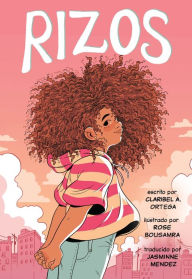 Download books to iphone free Rizos (Frizzy, Spanish language edition) PDF iBook FB2 English version by Claribel A. Ortega, Rose Bousamra, Jasminne Mendez 9781250884206