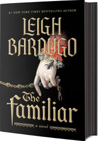 Google free ebooks download nook The Familiar by Leigh Bardugo 