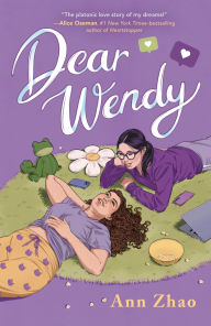 Title: Dear Wendy, Author: Ann Zhao
