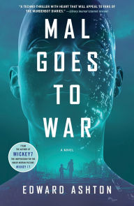Title: Mal Goes to War: A Novel, Author: Edward Ashton