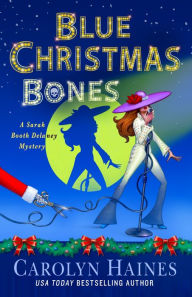Title: Blue Christmas Bones: A Sarah Booth Delaney Mystery, Author: Carolyn Haines