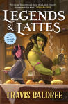 Alternative view 1 of Legends & Lattes: A Novel of High Fantasy and Low Stakes