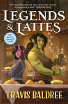 Alternative view 1 of Legends & Lattes: A Novel of High Fantasy and Low Stakes