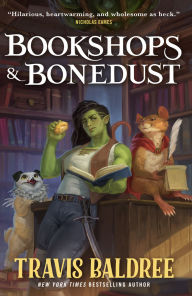 Title: Bookshops & Bonedust, Author: Travis Baldree