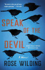 Speak of the Devil: A Novel