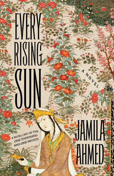 Every Rising Sun: A Retelling of the One Thousand and One Nights