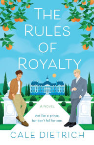 The Rules of Royalty: A Novel