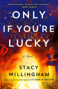 Ebooks rapidshare download deutsch Only If You're Lucky: A Novel by Stacy Willingham in English