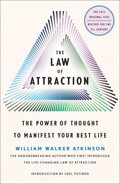 The Law of Attraction: Power Thought to Manifest Your Best Life