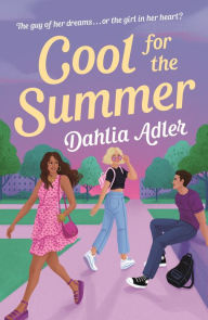 Title: Cool for the Summer, Author: Dahlia Adler