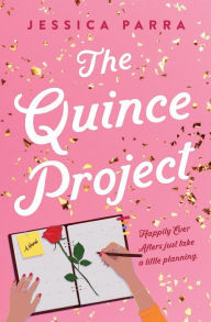 Title: The Quince Project: A Novel, Author: Jessica Parra