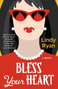 Title: Bless Your Heart: A Novel, Author: Lindy Ryan