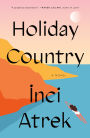 Holiday Country: A Novel