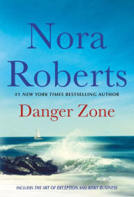 Free online books download to read Danger Zone: Art of Deception and Risky Business: A 2-in-1 Collection English version by Nora Roberts, Nora Roberts 9781250890078 iBook