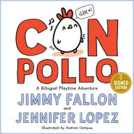 Title: Con Pollo: A Bilingual Playtime Adventure (Signed Book), Author: Jimmy Fallon