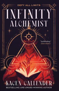 Title: Infinity Alchemist, Author: Kacen Callender