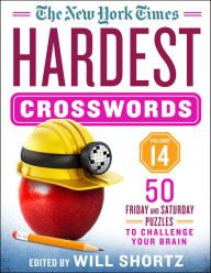 Free ebooks for downloading in pdf format The New York Times Hardest Crosswords Volume 14: 50 Friday and Saturday Puzzles to Challenge Your Brain by The New York Times, Will Shortz, The New York Times, Will Shortz