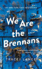 We Are the Brennans: A Novel