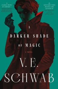 Title: A Darker Shade of Magic (Shades of Magic Series #1), Author: V. E. Schwab