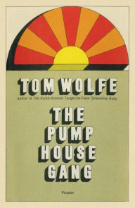 Title: The Pump House Gang, Author: Tom Wolfe