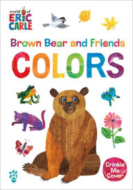 Title: Brown Bear and Friends Colors (World of Eric Carle), Author: Eric Carle