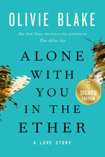 Book | Alone with You in the Ether: A Love Story (Signed Book) By Olivie Blake.