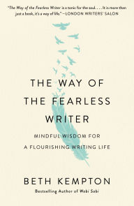 Free audio book download mp3 The Way of the Fearless Writer: Mindful Wisdom for a Flourishing Writing Life 9781250892133 FB2 by Beth Kempton (English Edition)