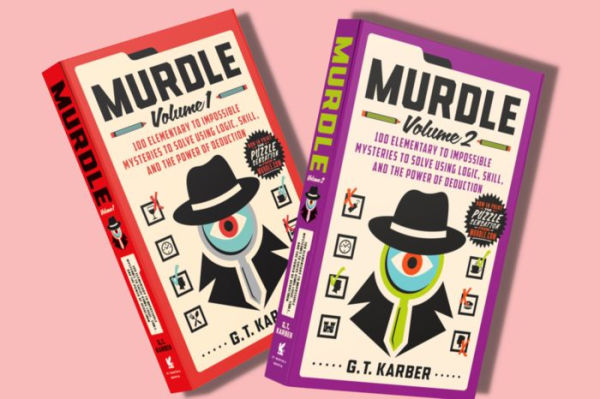 Murdle: Volume 2: 100 Elementary to Impossible Mysteries to Solve Using Logic, Skill, and the Power of Deduction