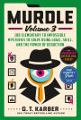 Murdle: Volume 3: 100 Elementary to Impossible Mysteries to Solve Using Logic, Skill, and the Power of Deduction