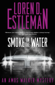 Title: Smoke on the Water, Author: Loren D. Estleman