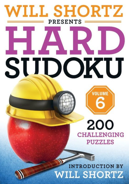 Will Shortz Presents Hard Sudoku Volume 6: 200 Challenging Puzzles