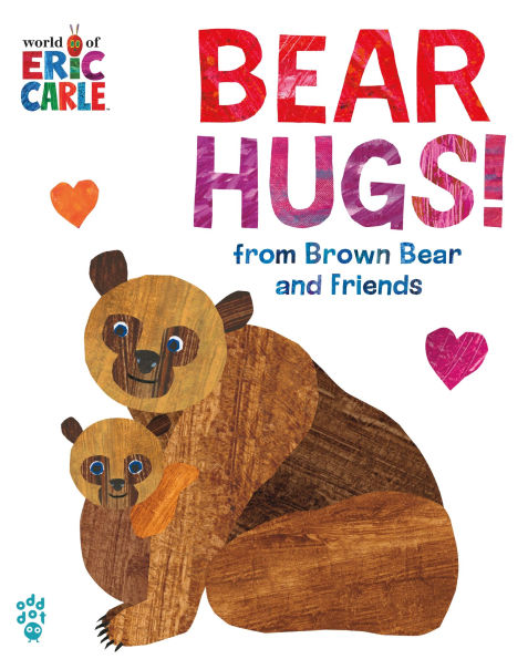 Bear Hugs! from Brown Bear and Friends (World of Eric Carle) Oversize Edition