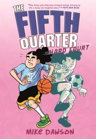 Title: The Fifth Quarter: Hard Court, Author: Mike Dawson