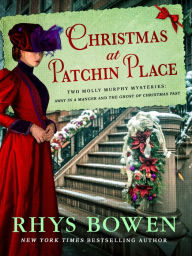 Title: Christmas at Patchin Place: Two Molly Murphy Mysteries, Author: Rhys Bowen