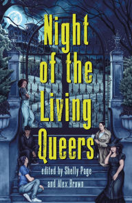 Free audiobooks for free download Night of the Living Queers: 13 Tales of Terror & Delight (English literature) 9781250892966  by Kalynn Bayron, Shelly Page, Alex Brown, Alex Brown, Vanessa Montalban, Kalynn Bayron, Shelly Page, Alex Brown, Alex Brown, Vanessa Montalban