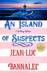 Title: An Island of Suspects: A Brittany Mystery, Author: Jean-Luc Bannalec