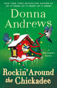 Free kindle book downloads torrents Rockin' Around the Chickadee: A Meg Langslow Mystery DJVU 9781250894359 by Donna Andrews