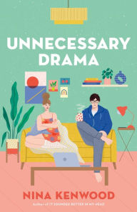 Title: Unnecessary Drama, Author: Nina Kenwood