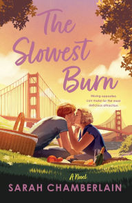 Title: The Slowest Burn: A Novel, Author: Sarah Chamberlain