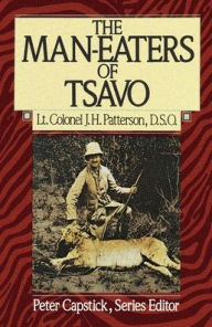 Title: The Man-Eaters of Tsavo, Author: J. H. Patterson