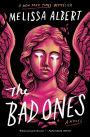 The Bad Ones: A Novel