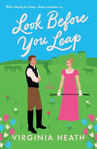 Title: Look Before You Leap: A Novel, Author: Virginia Heath
