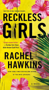 Title: Reckless Girls: A Novel, Author: Rachel Hawkins