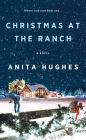 Christmas at the Ranch: A Novel