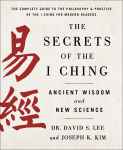 Alternative view 1 of The Secrets of the I Ching: Ancient Wisdom and New Science