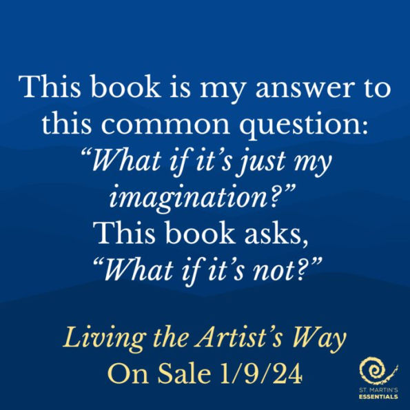 Living the Artist's Way: An Intuitive Path to Greater Creativity by Julia  Cameron, Paperback