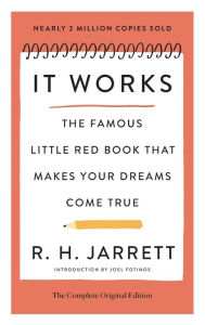 Free ebook downloads for smart phones It Works: The Complete Original Edition: The Famous Little Red Book That Makes Your Dreams Come True in English PDF PDB 9781250897787 by R. H. Jarrett